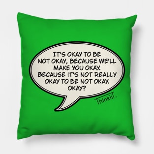 Is it okay to be not okay? Pillow