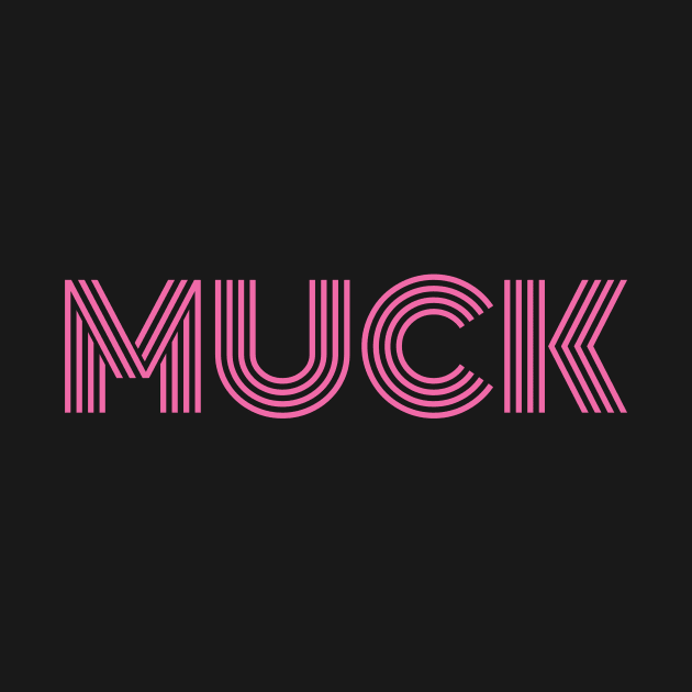 MUCK - Hot Pink: Embrace the Filthy Side of Life by Sorry Frog