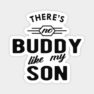 Daddy - There is no buddy like my son Magnet