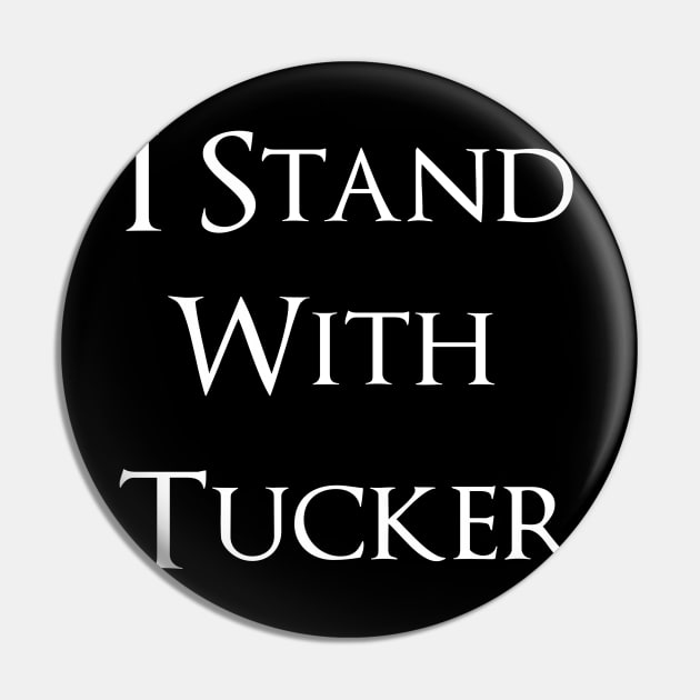 I Stand With Tucker Pin by AYN Store 