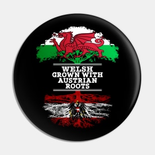 Welsh Grown With Austrian Roots - Gift for Austrian With Roots From Austria Pin