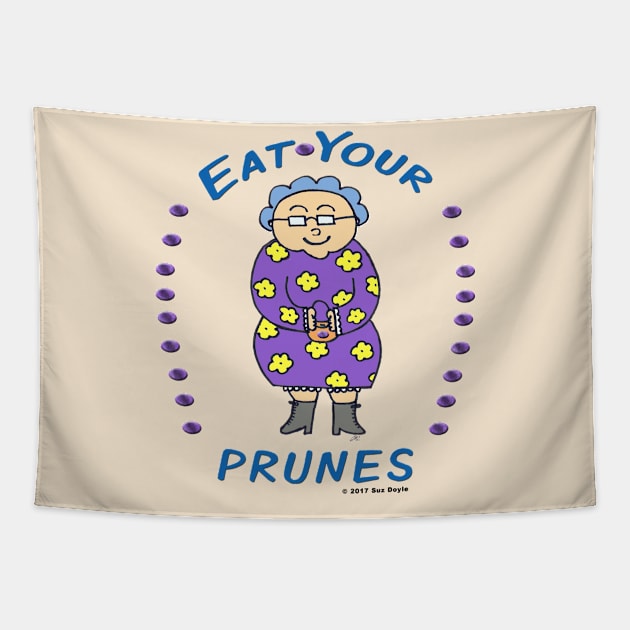 Eat Your Prunes (Smiling Edna) Tapestry by SuzDoyle