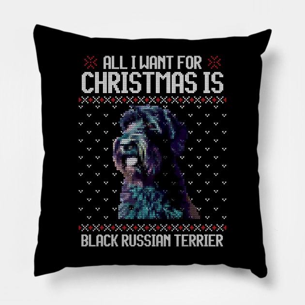 All I Want for Christmas is Black Russian Terrier - Christmas Gift for Dog Lover Pillow by Ugly Christmas Sweater Gift