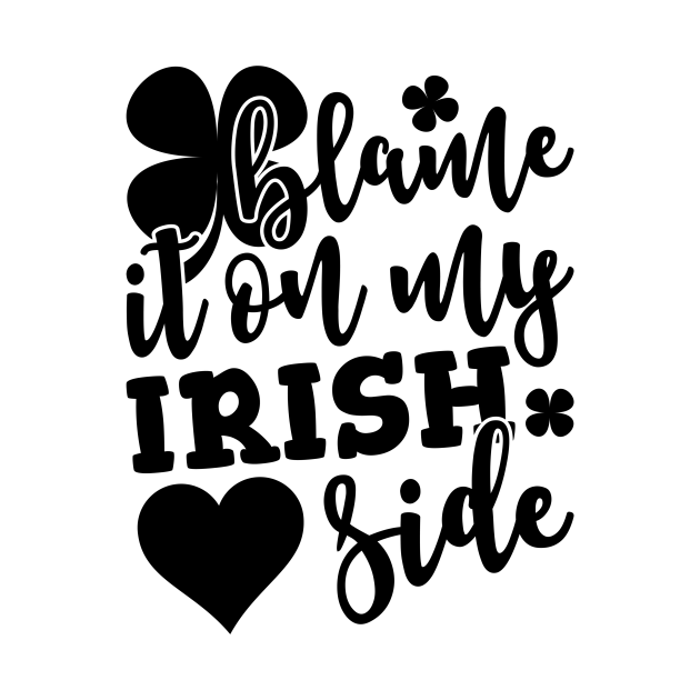 Disover Blame It On My Irish Side - Black - T-Shirt