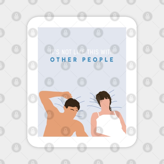 It’s not like this with other people - Normal People Magnet by guayguay