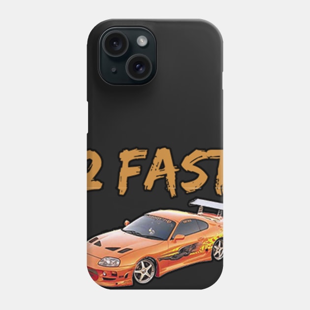 2 Fast 2 Good Phone Case by KLM1187