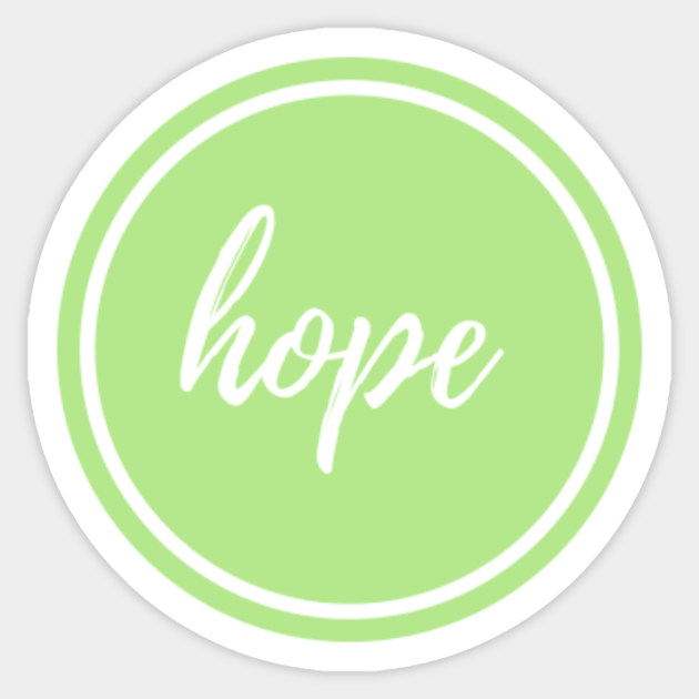 Hope - Circular design - Pastel green - Hope - Sticker | TeePublic