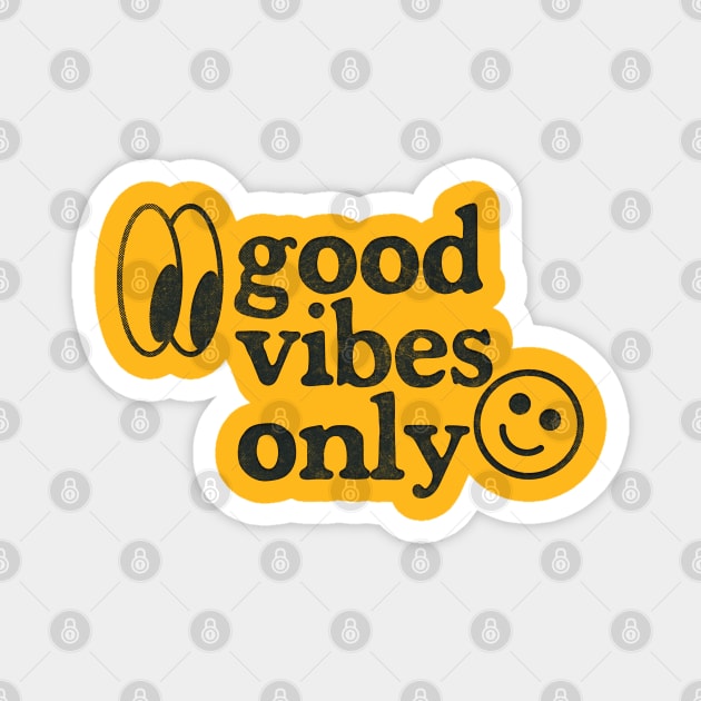 Good Vibes Only - Retro Faded Design Magnet by DankFutura