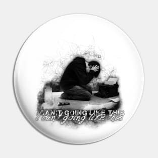 Alan Wake 'I can't going like this....' - white version Pin