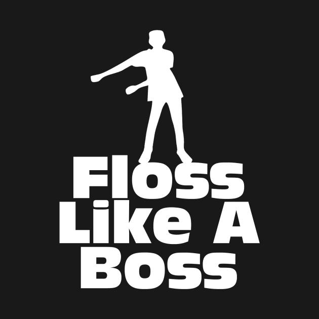 Floss Like A Boss by mikepod