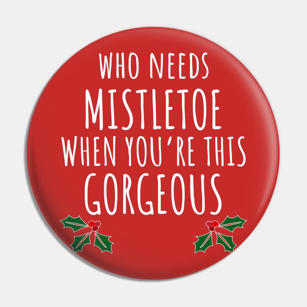 Who Needs Mistletoe When You're This Gorgeous Pin by LunaMay