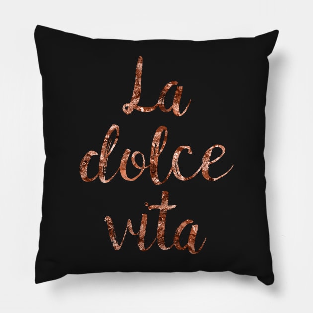La Dolce Vita Pillow by peggieprints