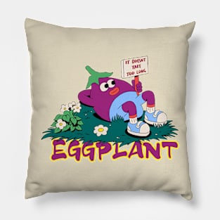 Eggplant it doesnt take too long Pillow