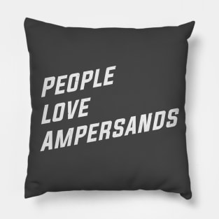 People Love Ampersands Pillow