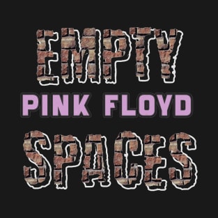 EMPTY SPACES (PINK FLOYD) T-Shirt