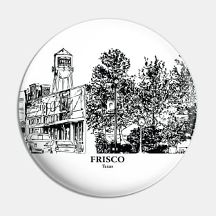 Frisco - Texas Pin