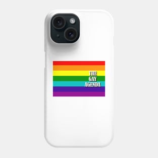 The Gay Agenda - LGBT Flag Phone Case