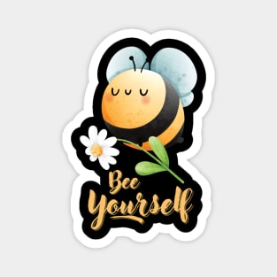 Funny Be, Bee Yourself Magnet