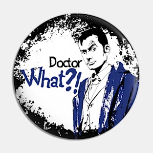 Doctor What Pin