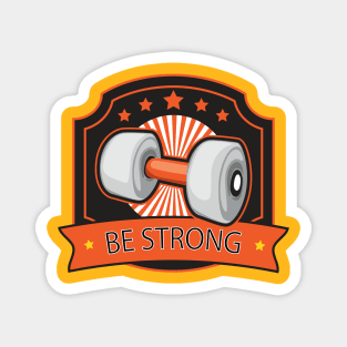 Be Strong Magnet