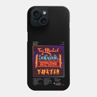 Taj Mahal - Savoy Tracklist Album Phone Case