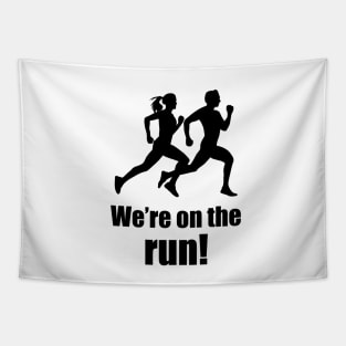 We're on the run! (Running humour) Tapestry