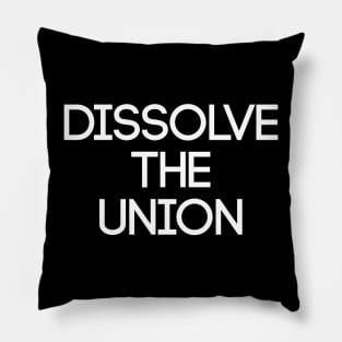 DISSOLVE THE UNION, Pro Scottish Independence Slogan Pillow