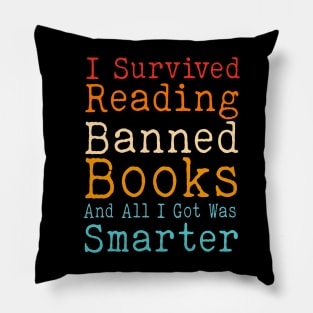 I Survived Reading Banned Books And All I Got Was Smarter Pillow