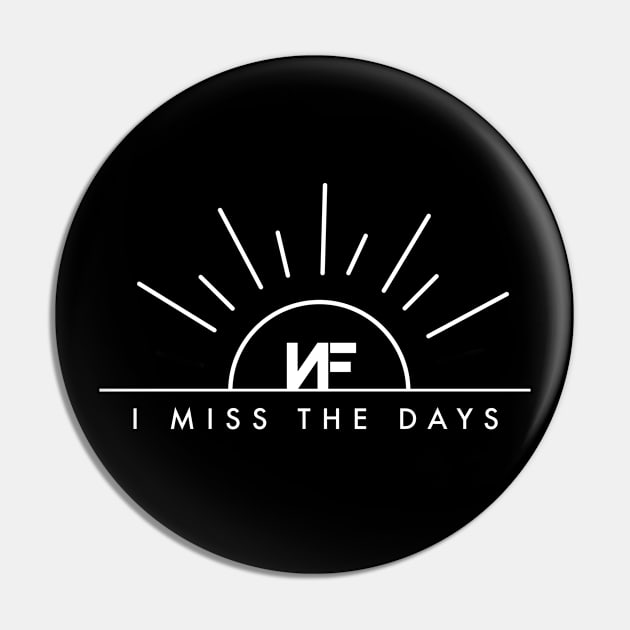 I Miss The Days Pin by usernate