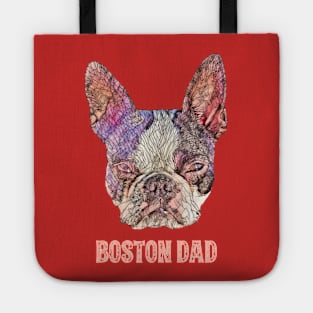 Boston Dad Boston Bull Terrier Tote