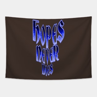 hopes never dies Tapestry