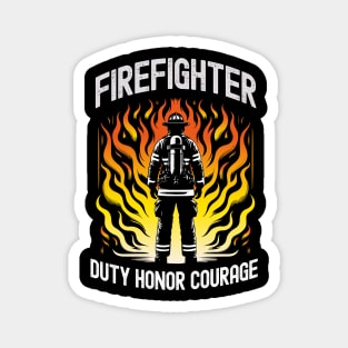 Firefighter Duty Honor Courage Tee Fire Department Hero Magnet