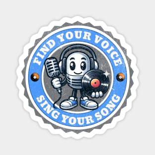 Find Your Voice, Sing Your Song - Retro Microphone Mascot Magnet