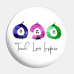 Teach Love Inspire Pin