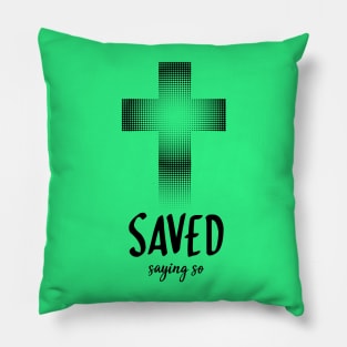 Pocket sized "SAVED saying so" claiming the promises of Jesus salvation gift God Christian design Pillow