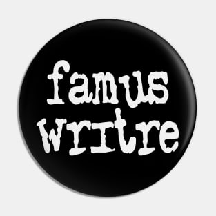 Famus Writre Pin