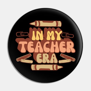 In My Teacher Era Pin