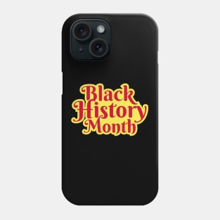 Black History Month Celebrate Black Lives Phone Case