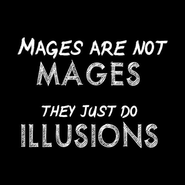 Mages are not mages, they just do illusions by Context