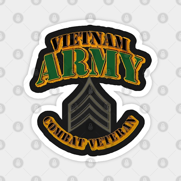 ARMY -  SGT - Vietnam - Combat Vet Magnet by Bettino1998