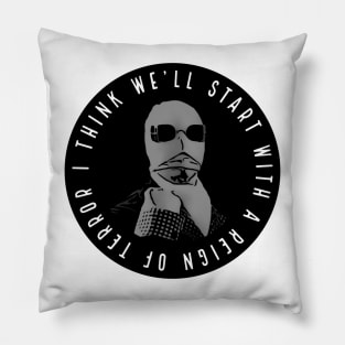 Reign of Terror - Invisible Man Quote Pillow