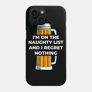 I'm On The Naughty List Phone Case