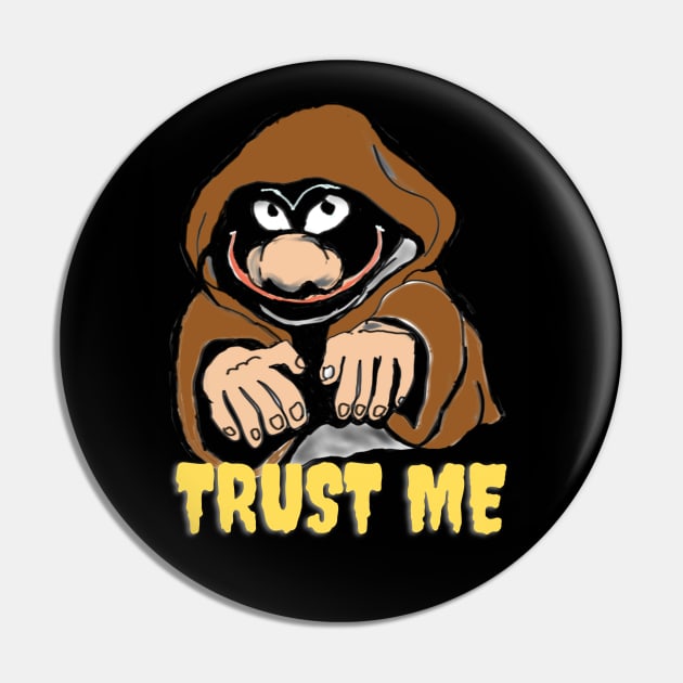 Trust me Pin by Rene Martin