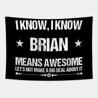 Best Brian Ever, Awesome Brian Name Personalized Birthday Gift Tapestry