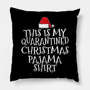 This Is My Quarantined Christmas Pajama Shirt Pillow