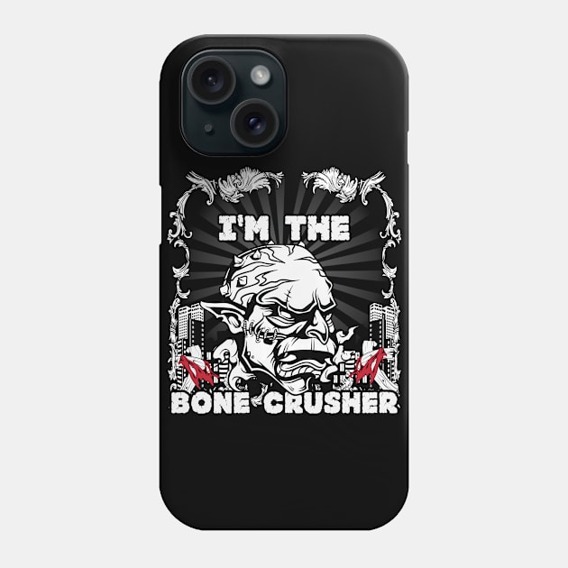 Bone Crusher Phone Case by Dark Planet Tees