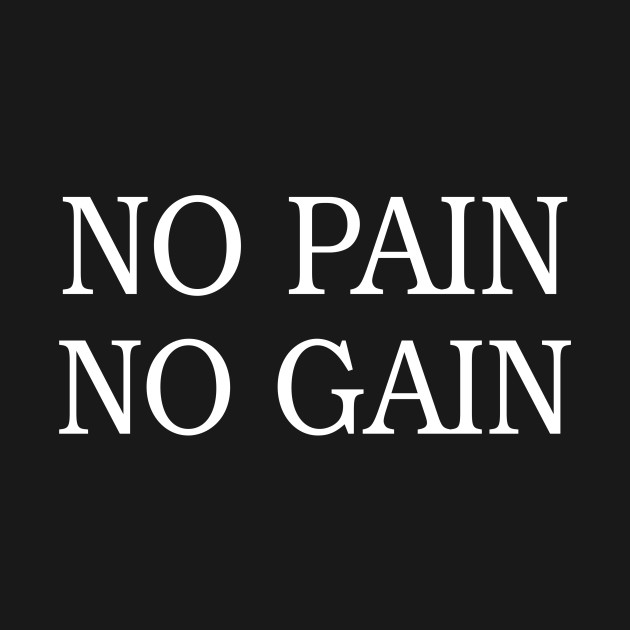 No Pain No Gain by Melon Bean