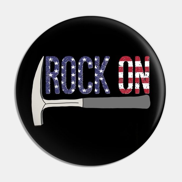 ROCK ON Rockhound - Rockhounding Geology Pick Hammer US Flag Pin by Laura Rucker