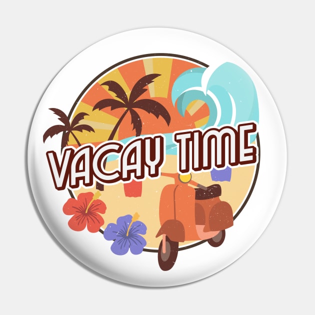 Vacay Time Pin by Artisan