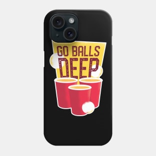 Go Balls Deep Graphic Tee Phone Case